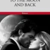 To the moon and back. Tome 1, Corinne Lechevalier