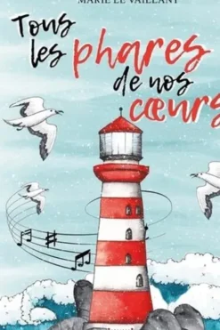 Tous les phares de nos coeurs, Marie Le Vaillant