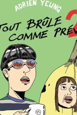 Tout brûle comme prévu. Tome 2, Adrien Yeung