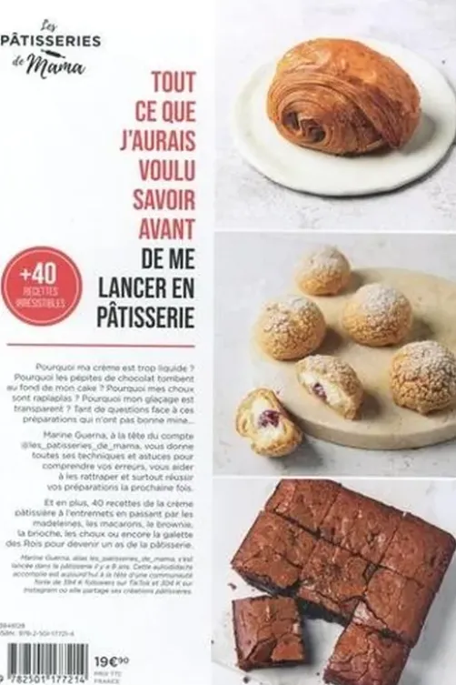 Tout ce que j'aurais voulu savoir avant de me lancer en pâtisserie. 100 réponses, conseils et tournemains illustrés pour surmonter toutes les difficultés en pâtisserie, Marine Guerna