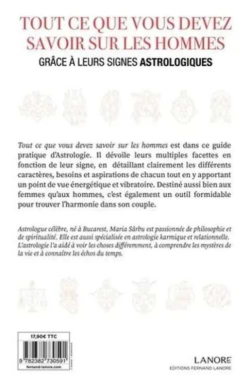 Tout ce que vous devez savoir sur les hommes. Grâce à leurs signes astrologiques, Maria Sârbu