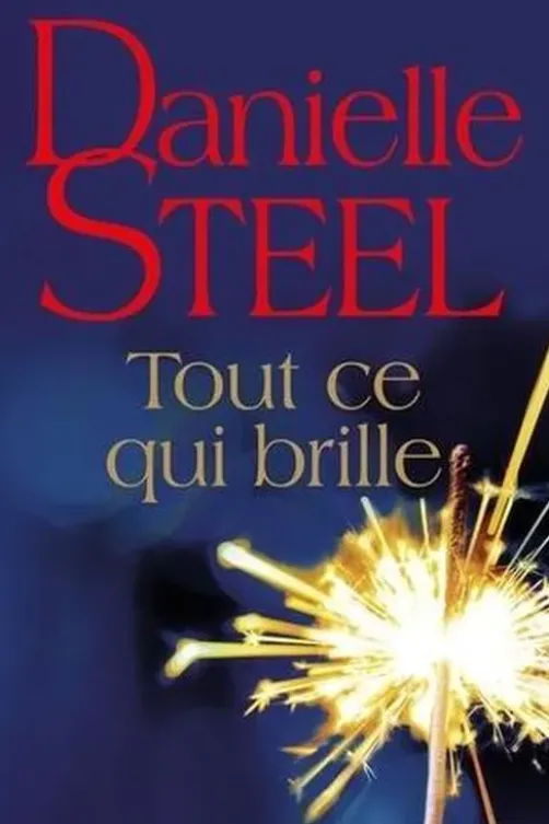 Tout ce qui brille, Danielle Steel