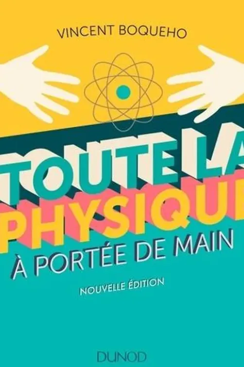 Toute la physique à portée de main, Vincent Boqueho