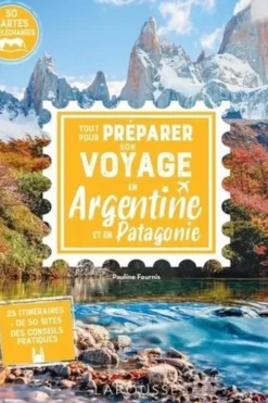Tout pour préparer son voyage en Argentine et en Patagonie, Pauline Fournis