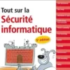 Tout sur la sécurité informatique. 5e édition, Jean-François Pillou