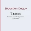 Traces, Sébastien Deguy
