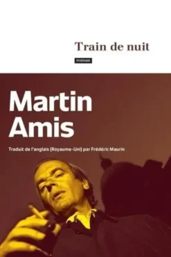 Train de nuit, Martin Amis
