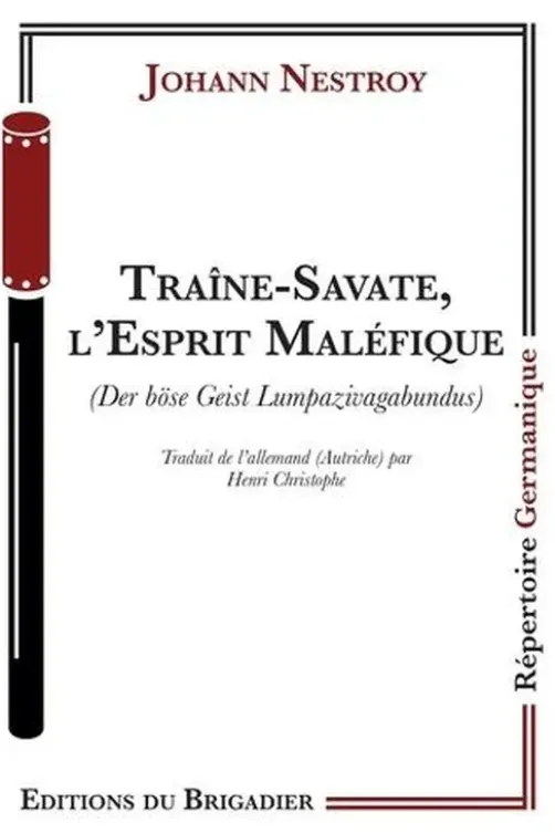 Traine-savate, l'esprit maléfique, Johann Nestroy