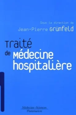 Traité de médecine hospitalière, Jean-Pierre Grunfeld