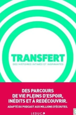Transfert. Des histoires intimes et inspirantes, Sarah Koskievic