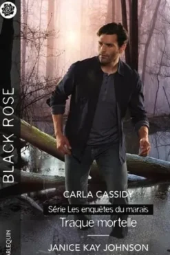 Traque mortelle ; Coupable d'aimer, Carla Cassidy
