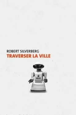 Traverser la ville, Robert Silverberg