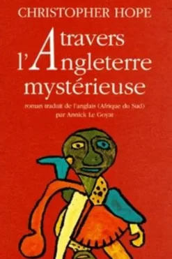À travers l'Angleterre mystérieuse, Christopher Hope