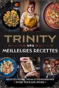 Trinity. Ses meilleures recettes
