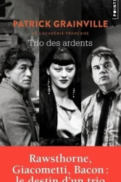 Trio des ardents, Patrick Grainville