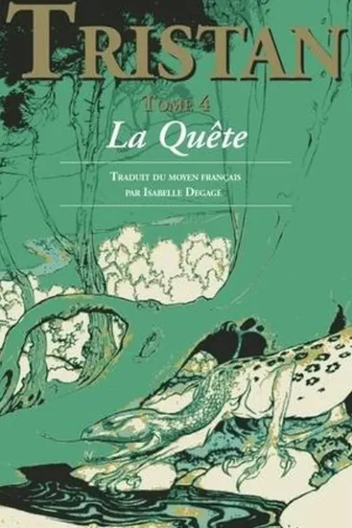 Tristan Tome 4 : La Quête, Isabelle Degage