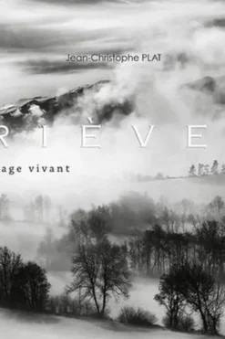 Trièves. Paysage vivant, Jean-Christophe Plat