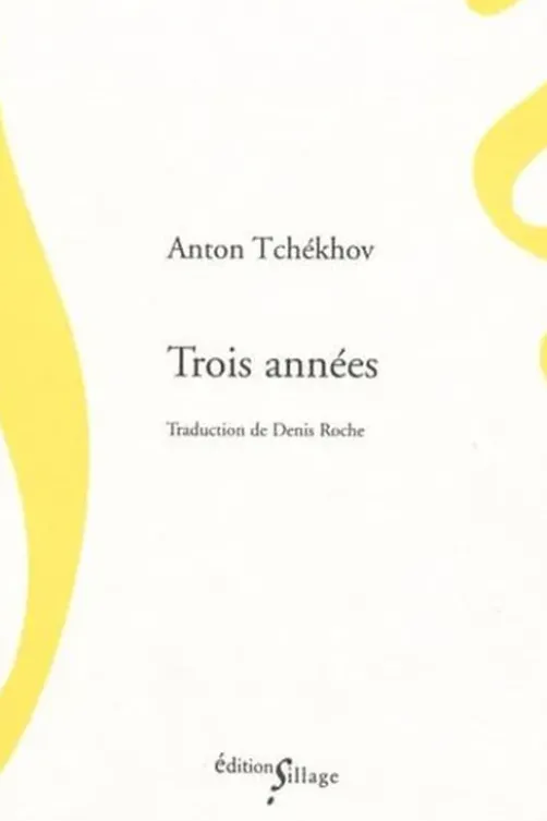 Trois années, Anton Tchekhov