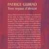 Trois noyaux d'abricot, Patrice Guirao