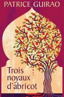 Trois noyaux d'abricot, Patrice Guirao