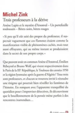 Trois professeurs à la dérive. Arsène Lupin et le mystère d'Arsonval ; Un portefeuille toulousain ; Bérets noirs, bérets rouges, Michel Zink