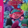 Trolls - Band Together. Le roman du film, DreamWorks