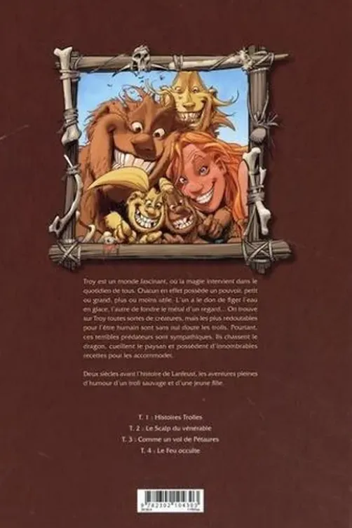 Trolls de Troy Intégrale Tomes 1 à 4 : Tome 1, Histoires trolles ; Tome 2 Le scalp du vénérable ; Tome 3, Comme un vol de pétaures ; Tome 4, Le feu occulte, Christophe Arleston