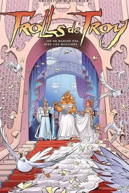Trolls de Troy Tome 25 : On ne badine pas avec les mouches, Christophe Arleston