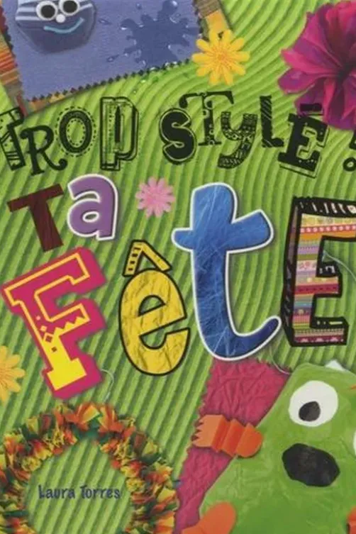 Trop stylé ! Ta fête, Laura Torres