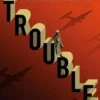 Trouble, Jeroen Olyslaegers