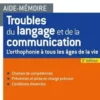 Troubles du langage et de la communication. L'orthophonie à tous les âges de la vie, 3e édition, Catherine Thibault