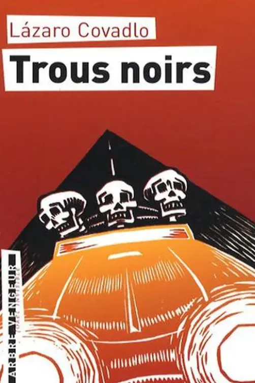 Trous noirs, Làzaro Covadlo