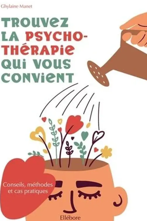 Trouvez la psychothérapie qui vous convient, Ghylaine Manet