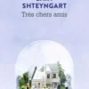 Très chers amis, Gary Shteyngart