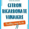 500 trucs & astuces. Citron, bicarbonate, vinaigre, Alice Delvaille