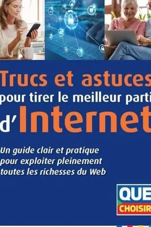 Trucs et astuces pour tirer le meilleur parti d'Internet. Un guide clair et pratique pour exploiter pleinement toutes les richesses du Web, Damien Bancal
