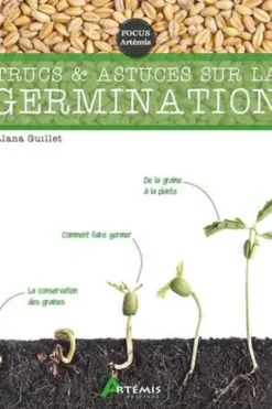 Trucs et astuces sur la germination, Llana Guillet