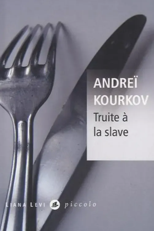 Truite à la slave, Andreï Kourkov