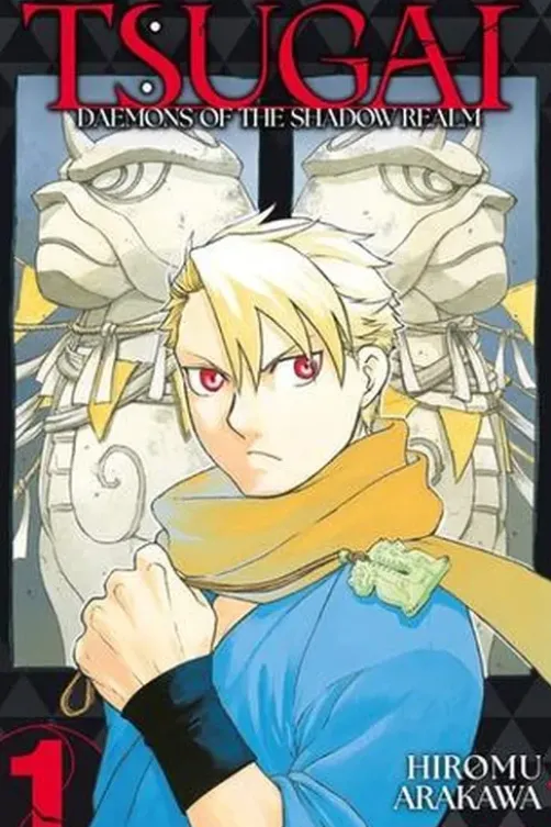 Tsugai - Daemons of the Shadow Realm Tome 1, Hiromu Arakawa