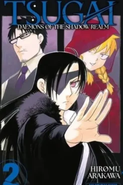 Tsugai - Daemons of the Shadow Realm Tome 2, Hiromu Arakawa