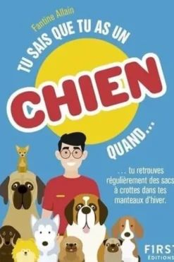 Tu sais que tu as un chien quand..., Alain Fantine