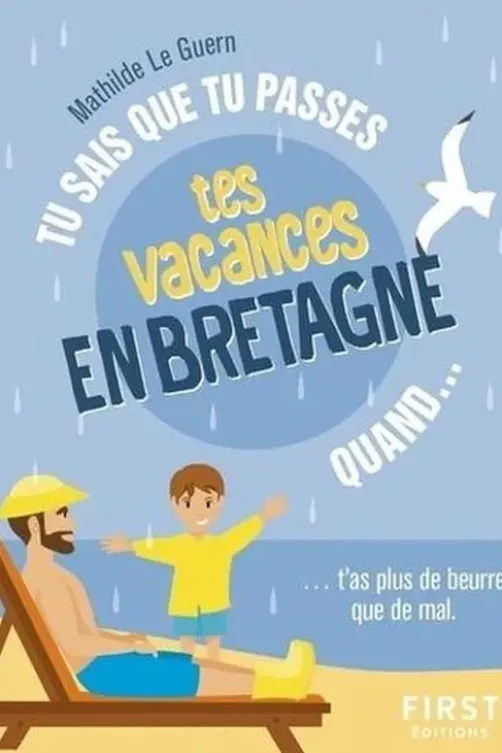 Tu sais que tu passes tes vacances en Bretagne quand..., Mathilde Le Guern