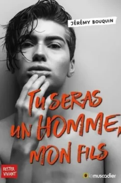 Tu seras un homme, mon fils, Jérémy Bouquin