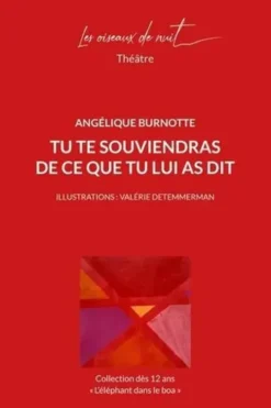 Tu te souviendras de ce que tu lui as dit, Angélique Burnotte
