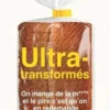 Ultra-transformés. On mange de la m**** et le pire c'est qu'on en redemande, Chris Van Tulleken