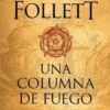 Una columna de fuego. Edition en espagnol, Ken Follett