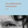 Un adolescent amoureux, Robin Josserand
