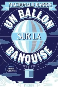 Un ballon sur la banquise, Macdonald Harris