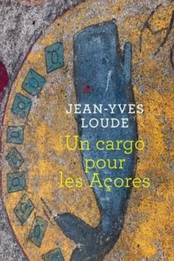 Un cargo pour les Açores, Jean-Yves Loude