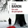Un coin de parapluie, Sylvie Baron